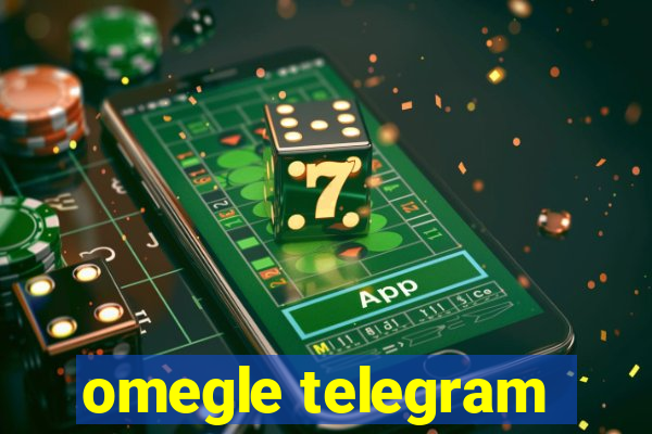 omegle telegram